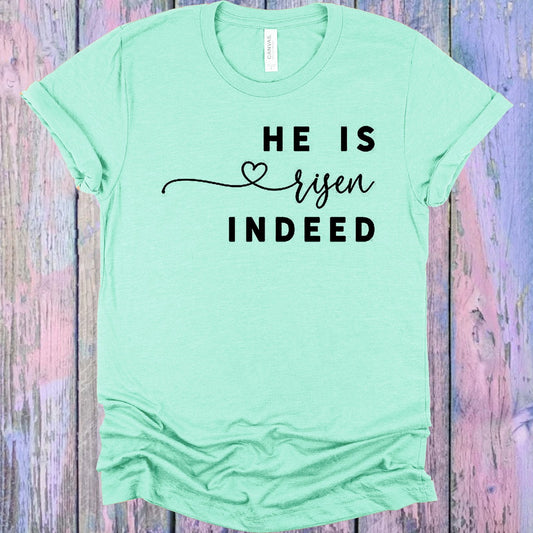 He is Risen Indeed Graphic Tee