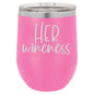 Her Wineness 12 oz Polar Camel Wine Tumbler