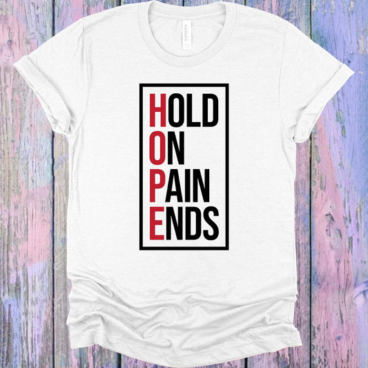 Hold on Pain Ends Graphic Tee