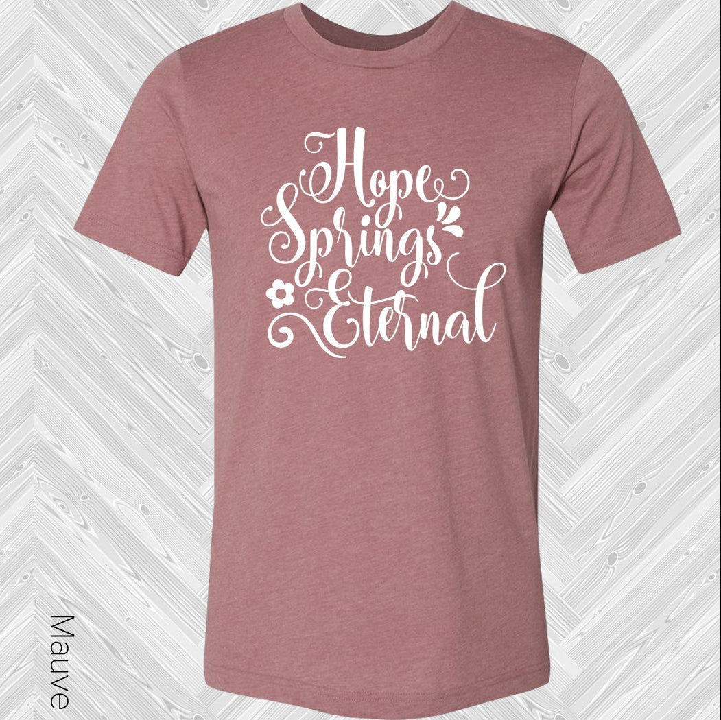Hope Springs Eternal Graphic Tee