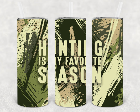 Hunting is My Favorite Season 20 oz Skinny Tumbler