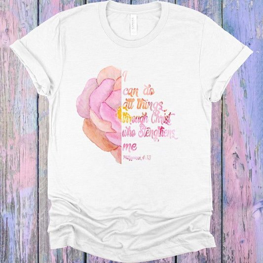 I Can Do all Things Through Christ Who Strengthens Me Graphic Tee