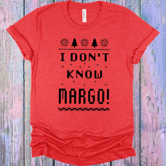 I Don't Know Margo Graphic Tee