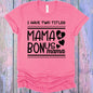 I Have Two Titles Mama & Bonus Mama Graphic Tee