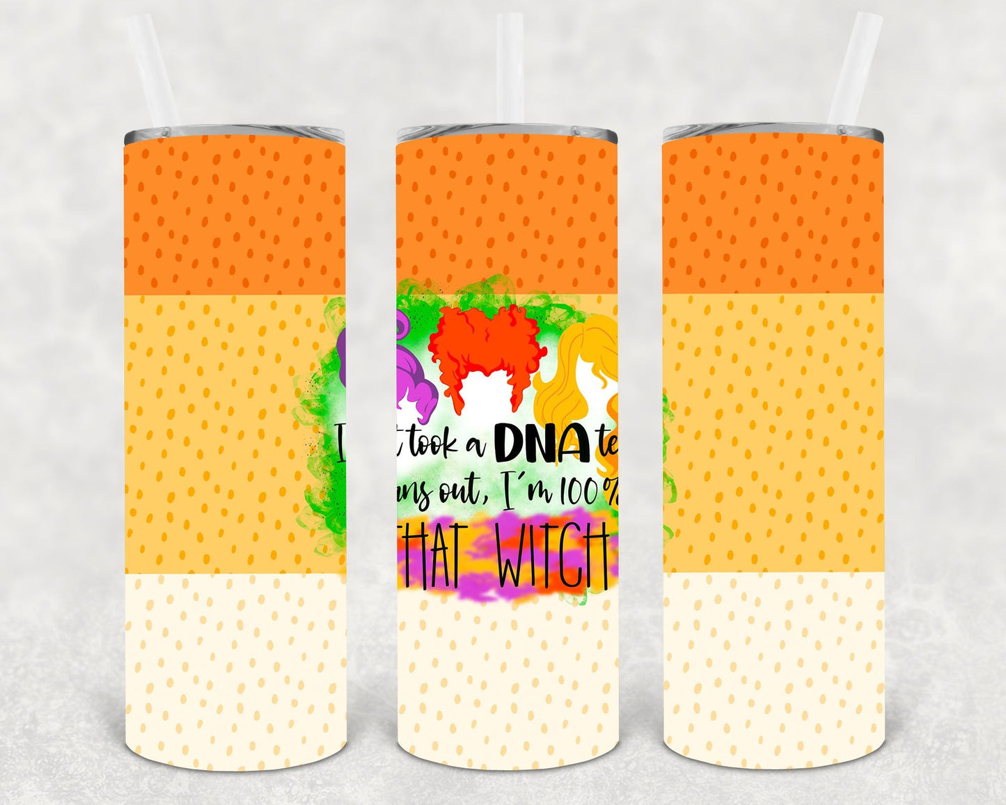 I Just Took a DNA Test Turns Out I'm 100% That Witch 20 oz Skinny Tumbler