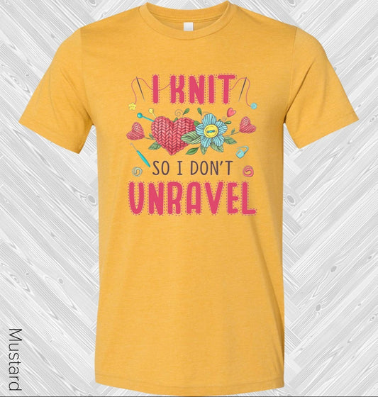I Knit So I Don't Unravel Graphic Tee