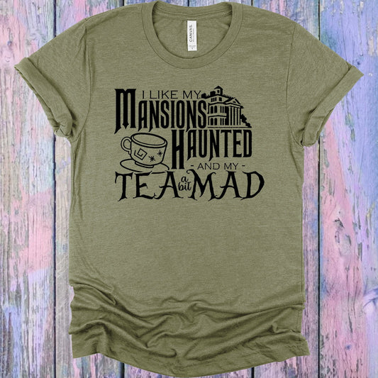 I Like My Mansions Haunted and My Tea a Bit Mad Graphic Tee