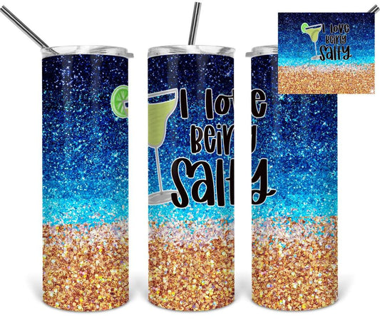 I Love Being Salty 20 oz Skinny Tumbler