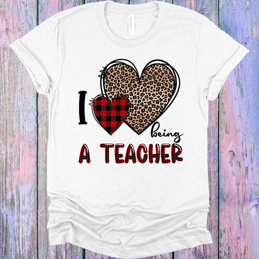 I Love Being a Teacher Graphic Tee