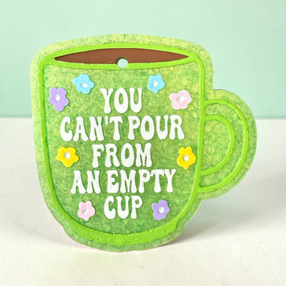 Fill Your Cup Freshie