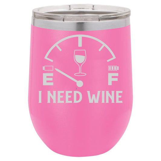 I Need Wine 12 oz Polar Camel Wine Tumbler