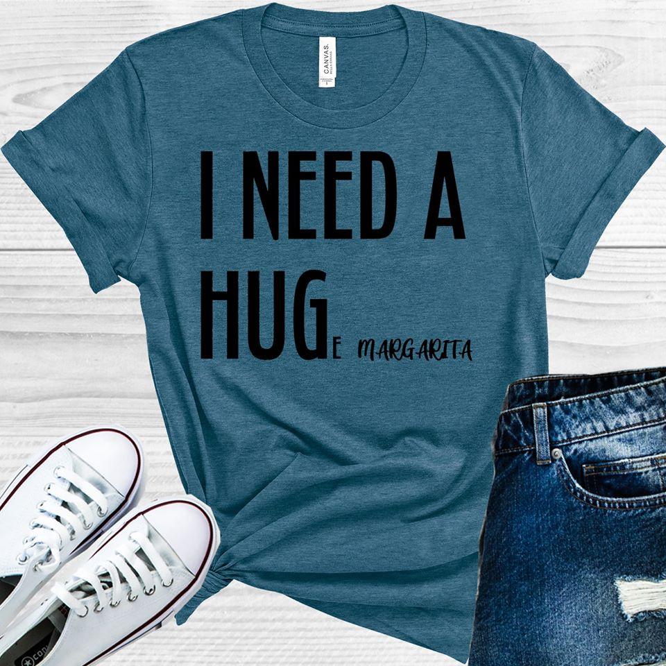 I Need a HUGe Margarita Graphic Tee