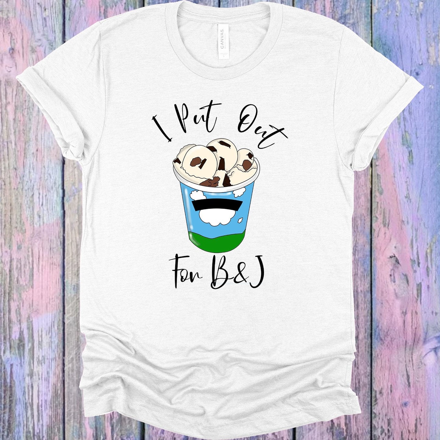 I Put Out for B&J Graphic Tee
