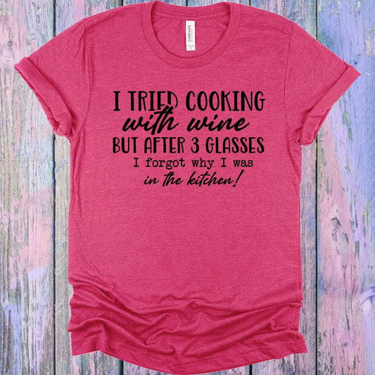 I Tried Cooking with Wine Graphic Tee