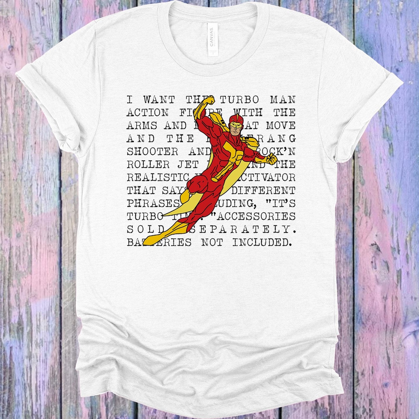 I Want the Turbo Man Graphic Tee