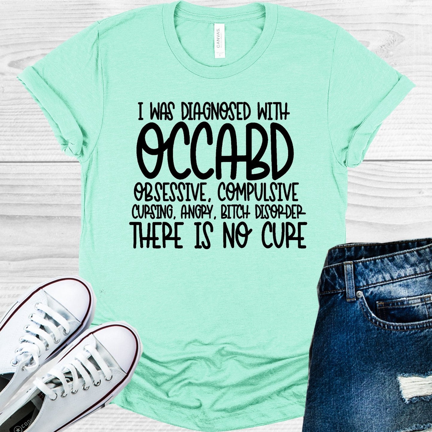 I Was Diagnosed with OCCABD Graphic Tee