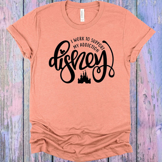 I Work to Support My Addiction Graphic Tee