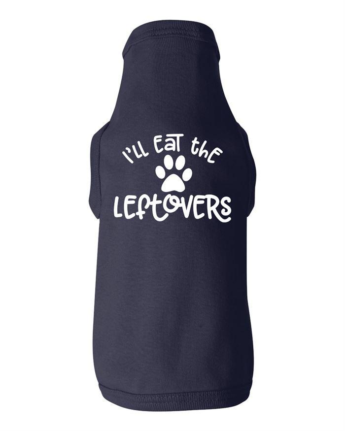 I'll Eat the Leftovers Dog Shirt