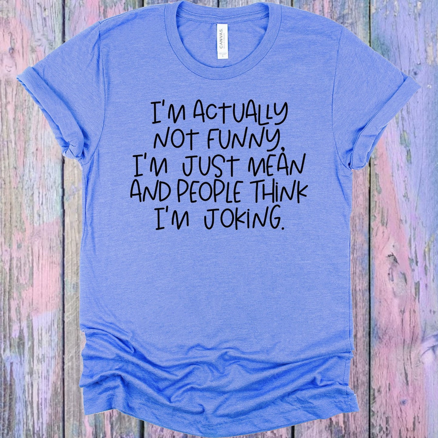 I'm Actually Not Funny Graphic Tee
