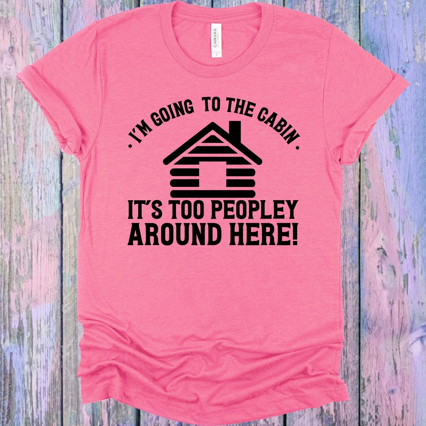 I'm Going to the Cabin Graphic Tee