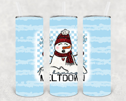 I'm Having a Meltdown 20 oz Skinny Tumbler