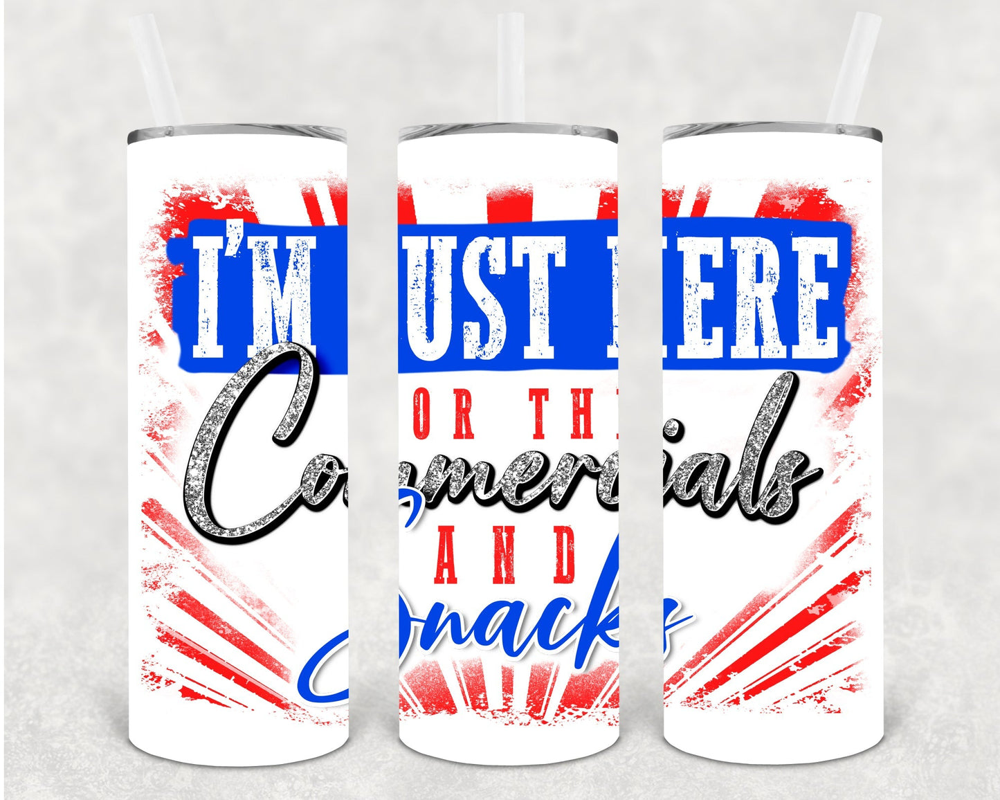 I'm Just Here for the Commercials and Snacks 20 oz Skinny Tumbler