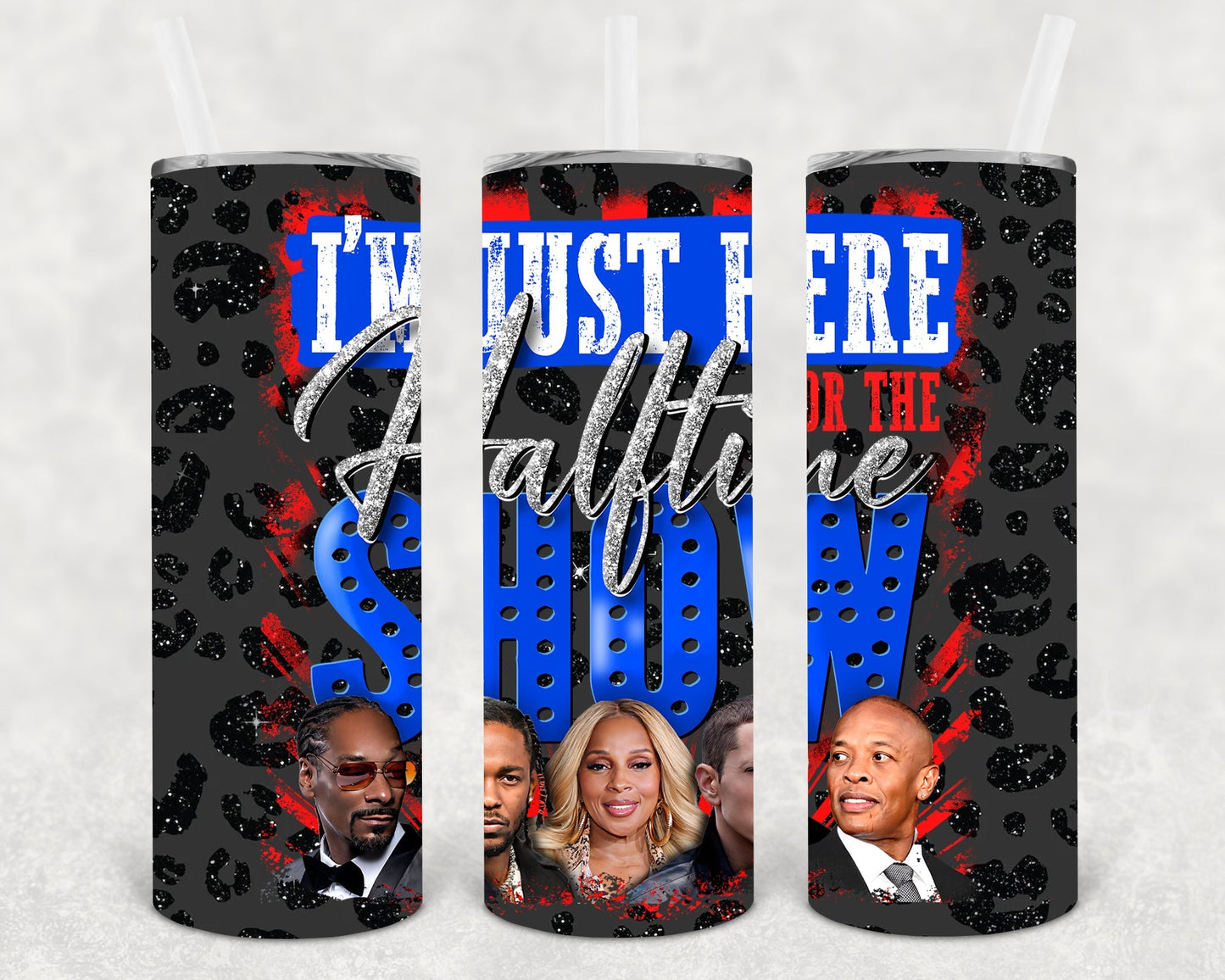 I'm Just Here for the Halftime Show 20 oz Skinny Tumbler