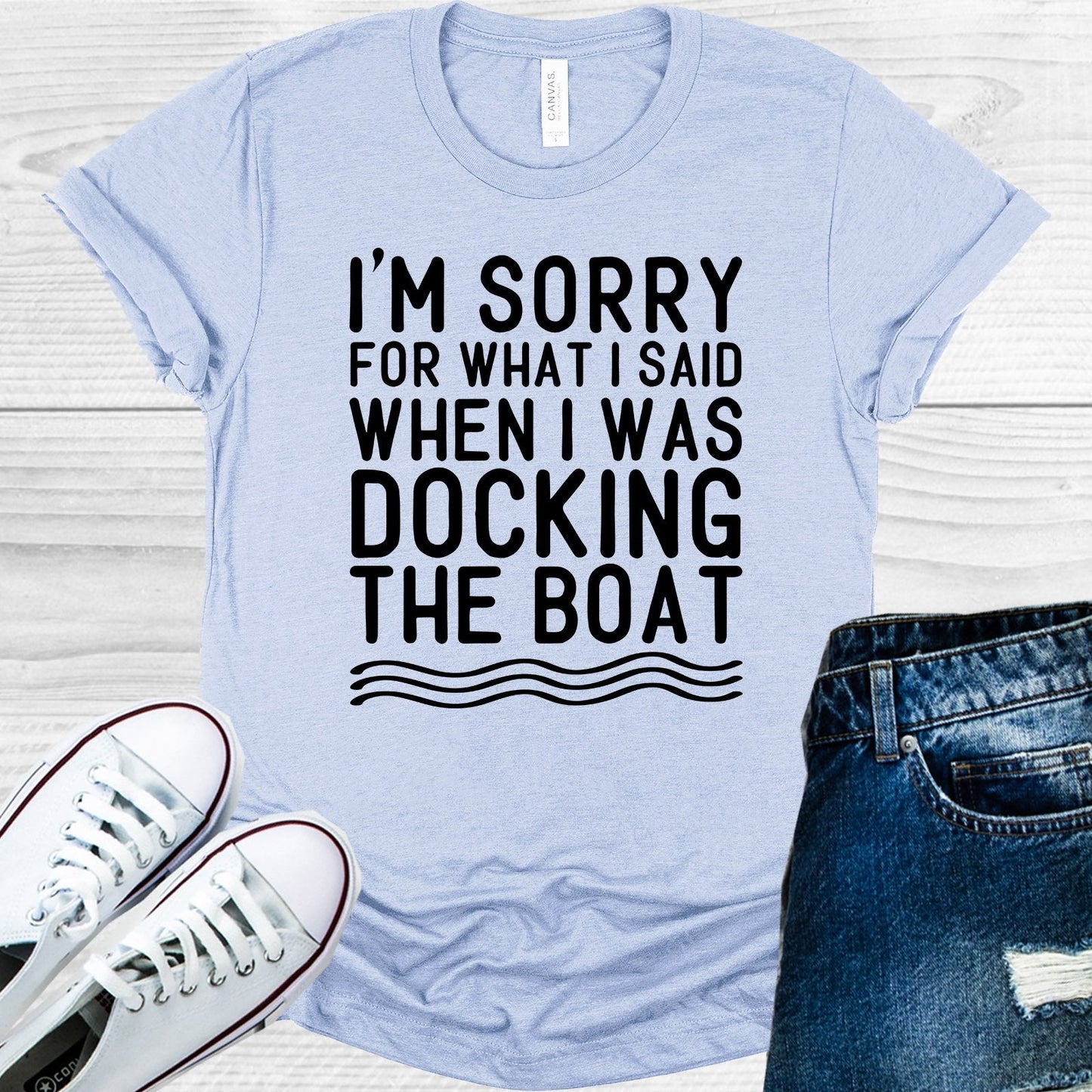 I'm Sorry for What I Said When I Was Docking the Boat Graphic Tee