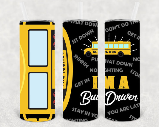 I'm a Bus Driver 20 oz Skinny Tumbler