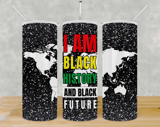 I am Black History and Black Future 20 oz Skinny Tumbler