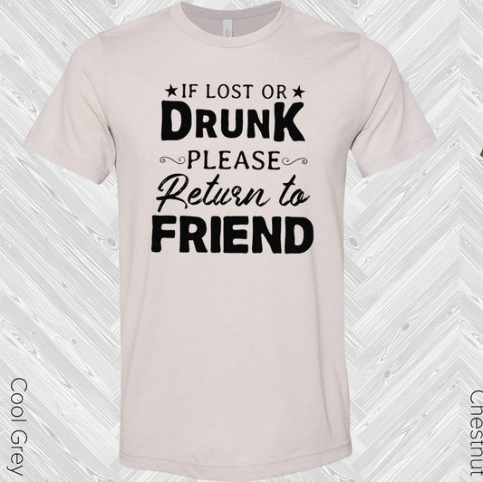 If Lost or Drunk Please Return to Friend Best Friend Graphic Tee