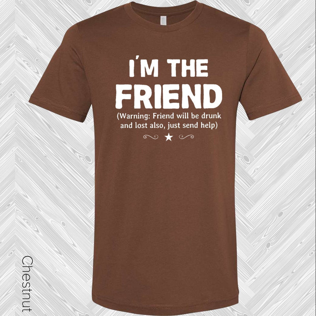 I'm the Friend Best Friend Graphic Tee