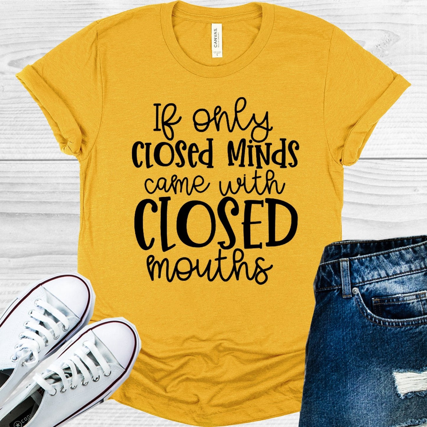 If Only Closed Minds Came with Closed Mouths Graphic Tee