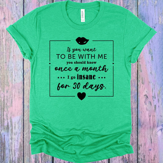 If You Want to Be with Me Graphic Tee