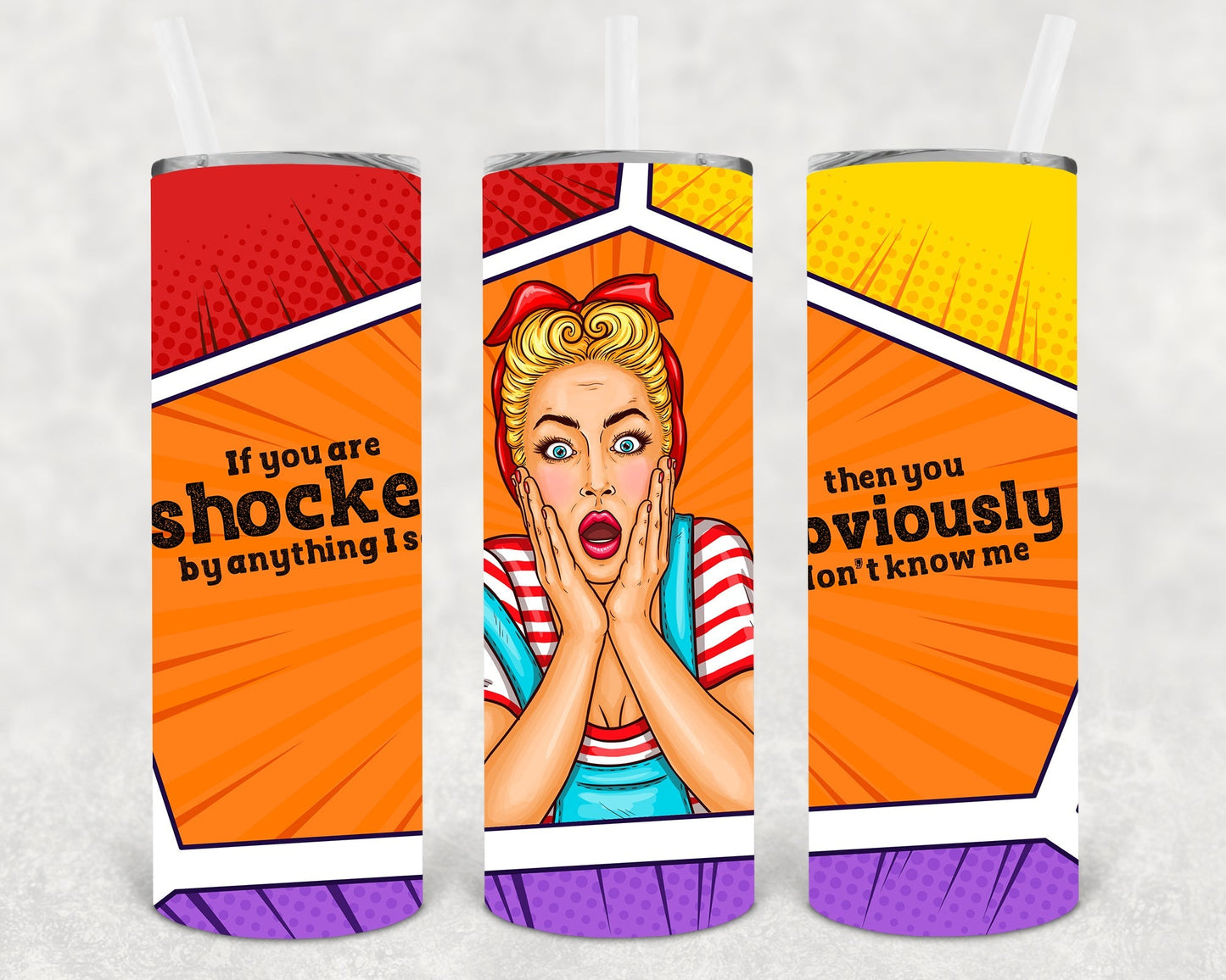 If You are Shocked By Anything I Say 20 oz Skinny Tumbler