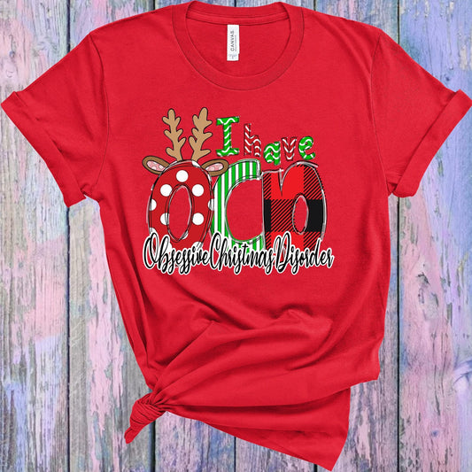 I Have OCD Obsessive Christmas Disorder Graphic Tee