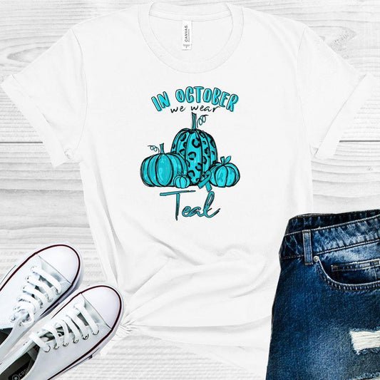 In October We Wear Teal Graphic Tee