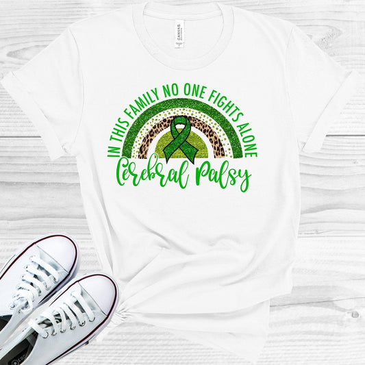 In This Family No One Fights Alone Cerebral Palsy Graphic Tee