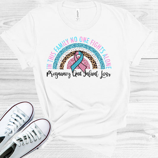 In This Family No One Fights Alone Pregnancy and Infant Loss Graphic Tee