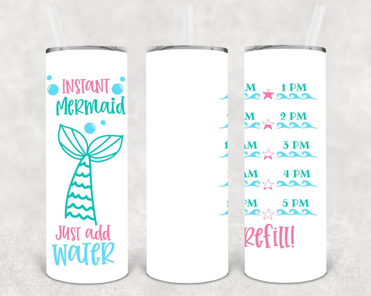 Instant Mermaid Just Add Water 20 oz Skinny Tumbler