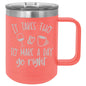 It Takes Two to Make a Day Go Right 15 oz Polar Camel Coffee Mug with Sliding Lid