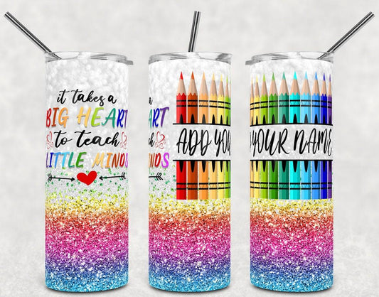 It Takes a Big Heart to Teach Little Minds 20 oz Skinny Tumbler