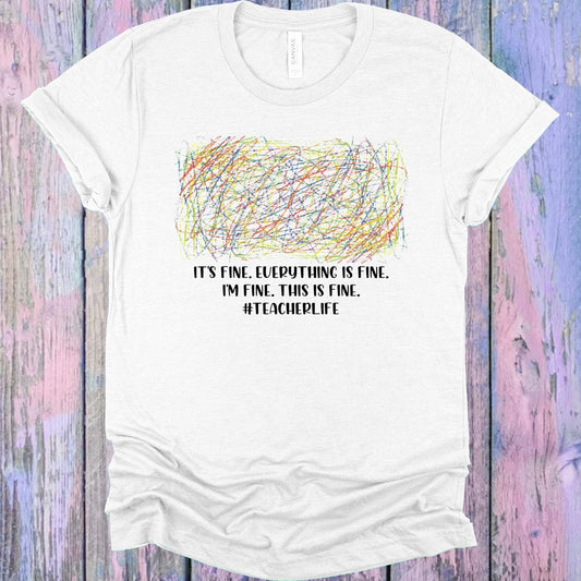 It's Fine Everything is Fine I'm Fine This is Fine Graphic Tee
