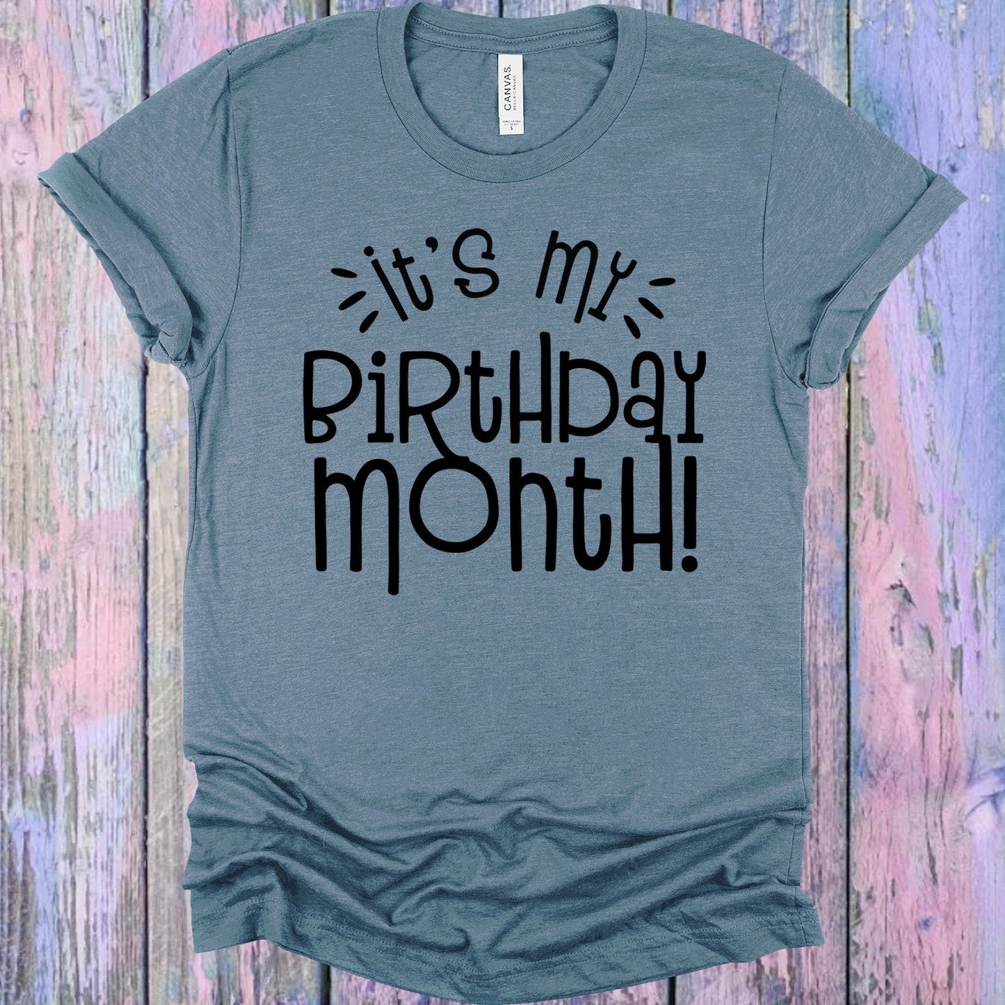 It's My Birthday Month Graphic Tee