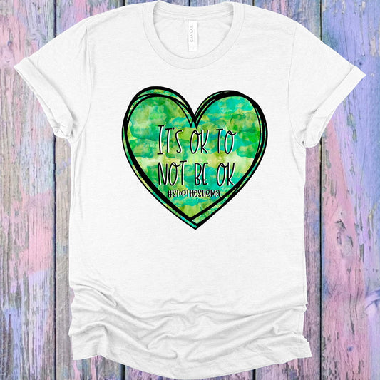 It's Ok Not to Be Ok Graphic Tee