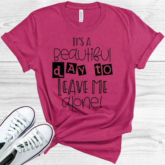 It's a Beautiful Day to Leave Me Alone Graphic Tee