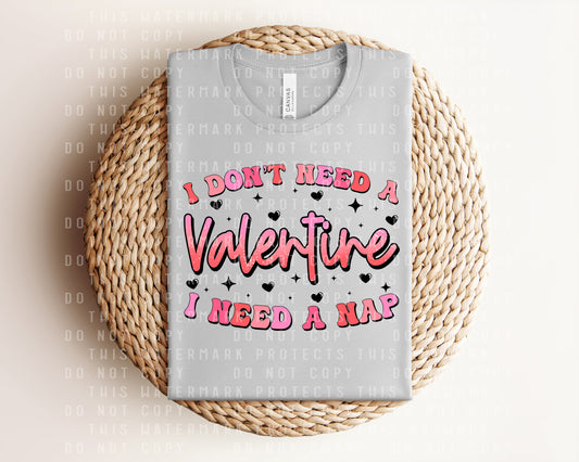 I Don't Need a Valentine Graphic Tee