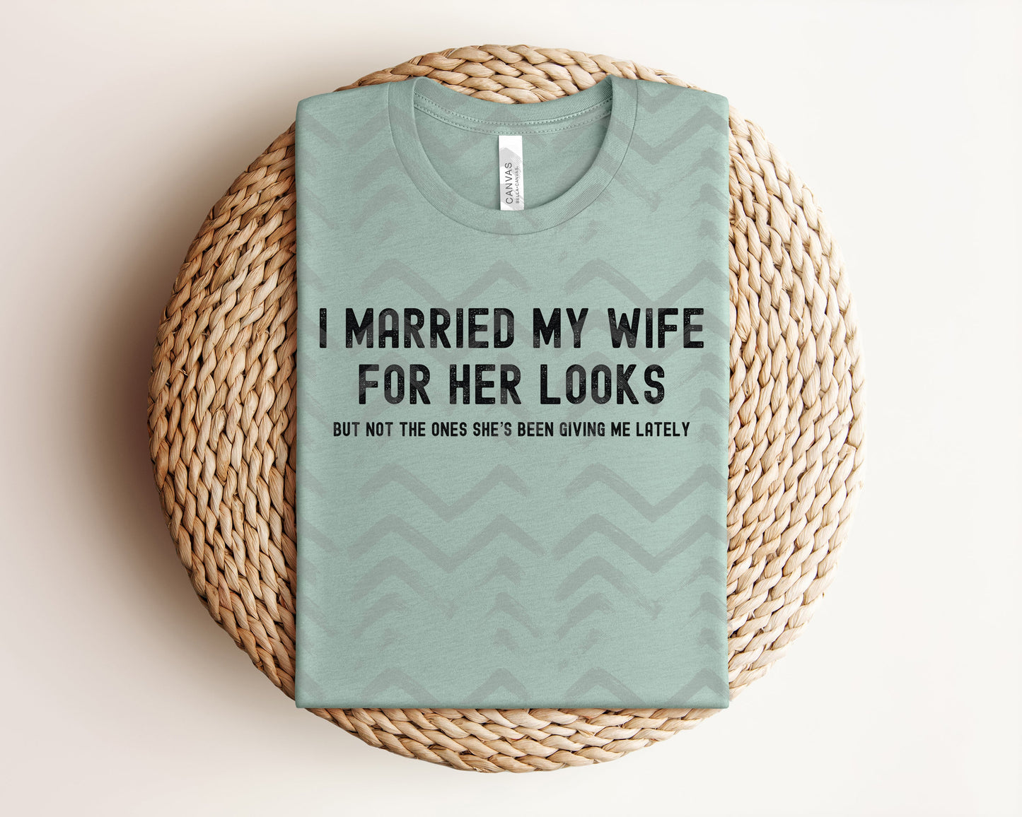 I Married My Wife for Her Looks Graphic Tee