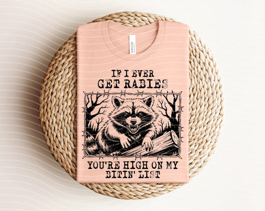 If I Ever Get Rabies Graphic Tee
