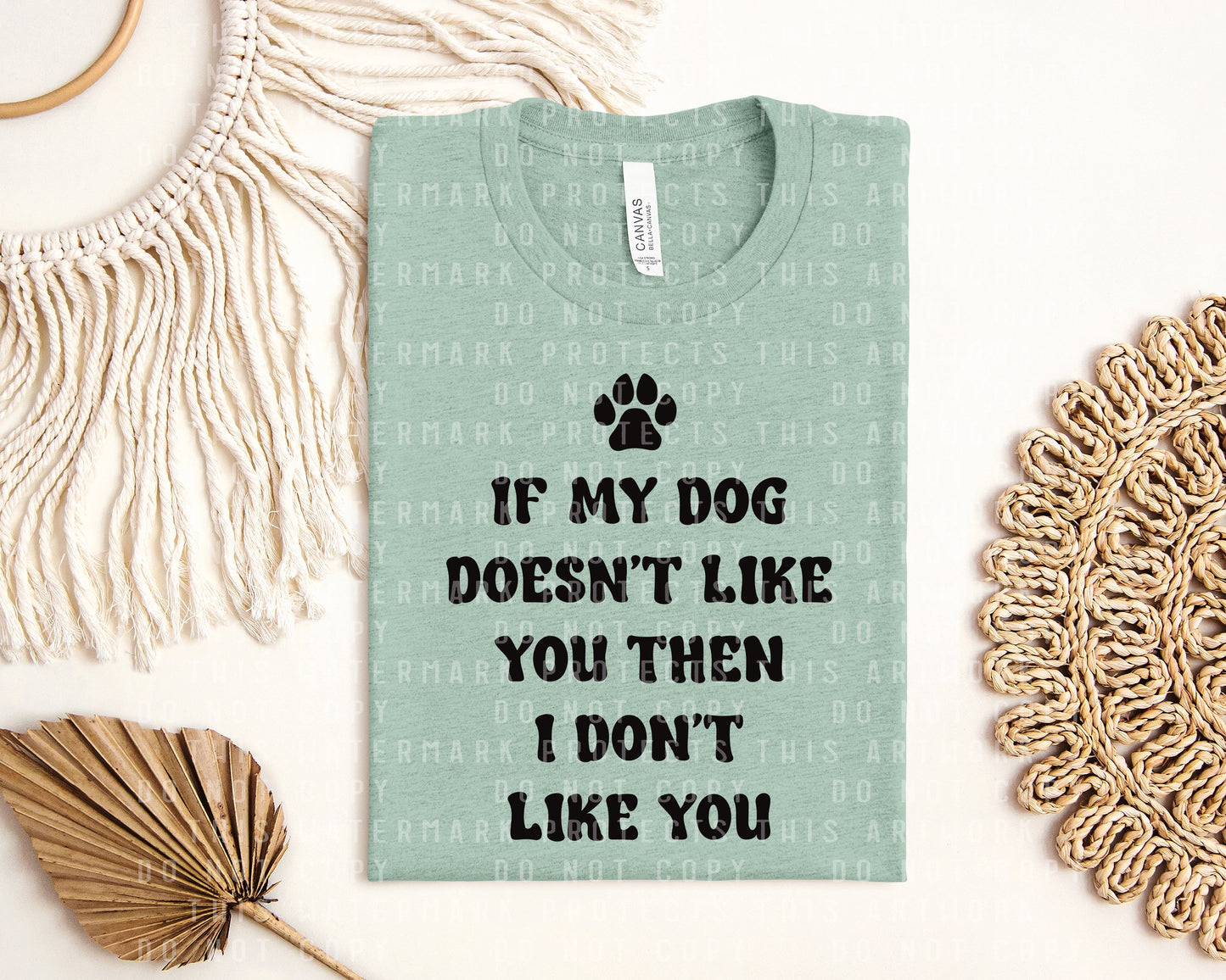 If My Dog Doesn't Like You Graphic Tee